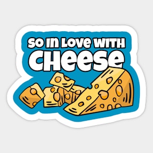 So in Love with Cheese Sticker